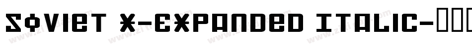 Soviet X-Expanded Italic字体转换